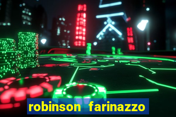 robinson farinazzo biografia wikipedia